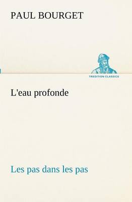L'eau profonde Les pas dans les pas