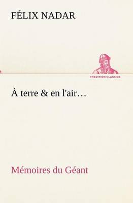 À terre & en l'air... Mémoires du Géant