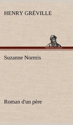 Suzanne Normis Roman d'un père