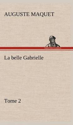 La belle Gabrielle - Tome 2