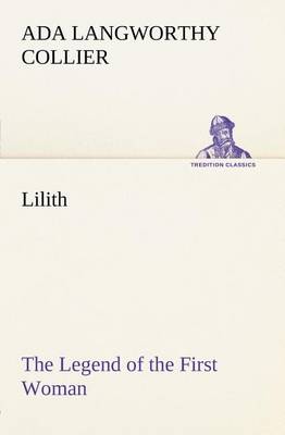 Lilith The Legend of the First Woman
