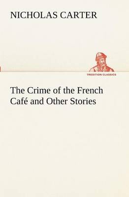 The Crime of the French Café and Other Stories