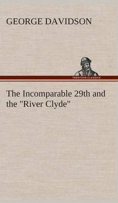 The Incomparable 29th and the "River Clyde"