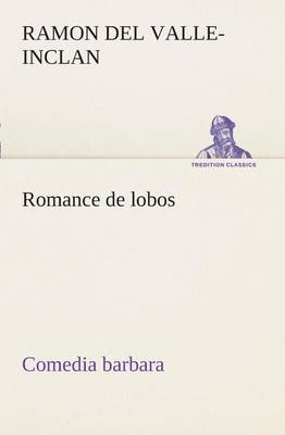 Romance de lobos, comedia barbara