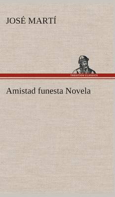 Amistad funesta Novela