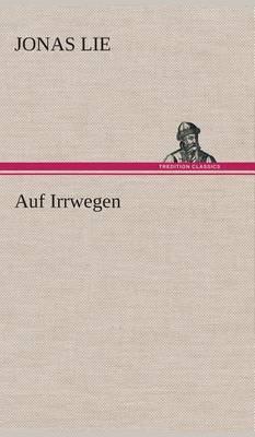 Auf Irrwegen