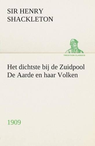 Het dichtste bij de Zuidpool De Aarde en haar Volken, 1909