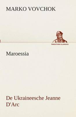Maroessia De Ukraineesche Jeanne D'Arc