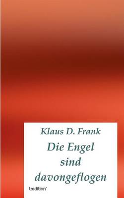 Die Engel Sind Davongeflogen