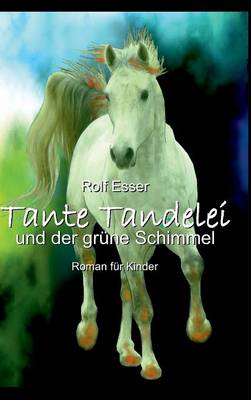 Tante Tandelei Und Der Grune Schimmel