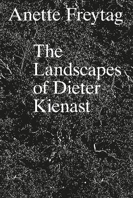 The Landscapes of Dieter Kienast