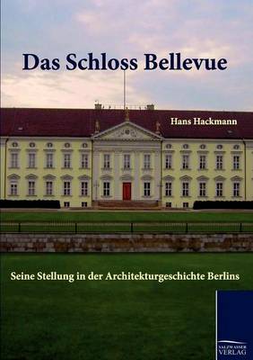 Das Schloss Bellevue