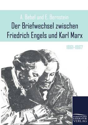 Der Briefwechsel zwischen Friedrich Engels und Karl Marx
