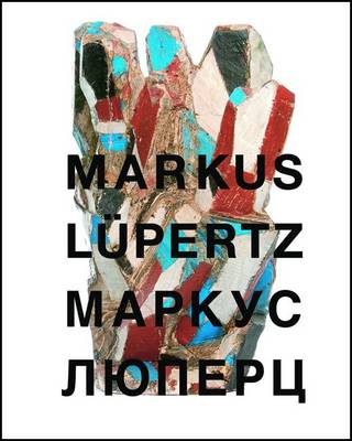 Markus Lpertz. Symbole und Metamorphosen. Symbols and Metamorphosis