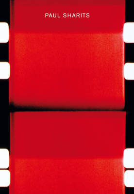 Paul Sharits. Katalog und Werkverzeichnis 1965 - 1992