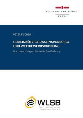 Gemeinnutzige Daseinsvorsorge Und Wettbewerbsordnung