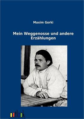 Mein Weggnosse und andere Erzahlungen