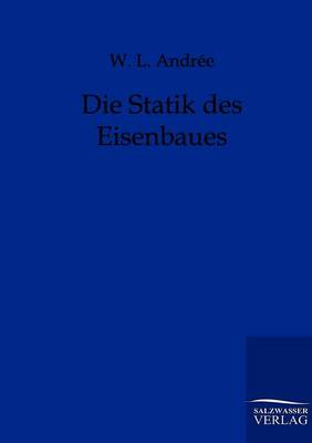 Die Statik Des Eisenbaues