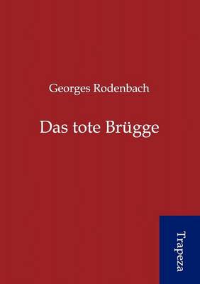 Das Tote Br Gge