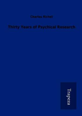 Thirty Years of Psychical Research