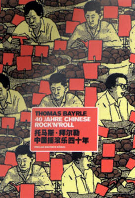Thomas Bayrle. 40 Years Chinese Rock "n"Roll