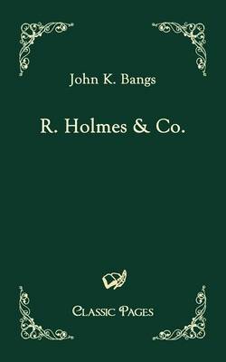 R. Holmes & Co.