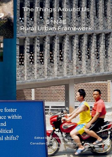 The Things Around Us: 51N4E and Rural Urban Framework