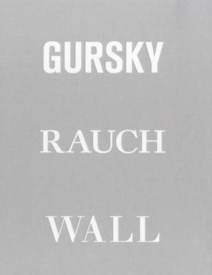 Gursky, Raunch, Wall