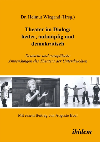 Theater im Dialog: heiter, aufmüpfig und demokratisch