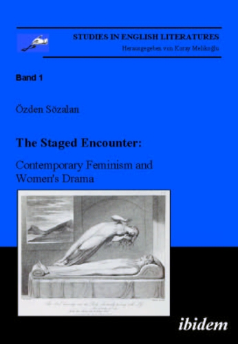 The Staged Encounter: Contemporary Feminism and Women's Drama