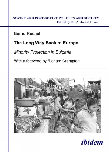 The long way back to Europe. Minority protection in Bulgaria