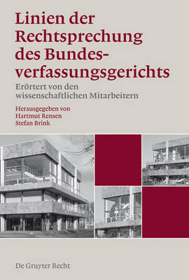 Linien der Rechtsprechung des Bundesverfassungsgerichts - erörtert von den wissenschaftlichen Mitarbeiterinnen und Mitarbeitern, Band 1, Linien der Rechtsprechung des Bundesverfassungsgerichts - erörtert von den wissenschaftlichen Mitarbeiterinnen und Mit