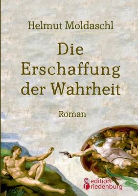 Die Erschaffung Der Wahrheit