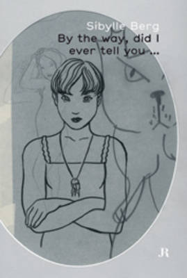 By the Way, Did I Ever Tell You...
