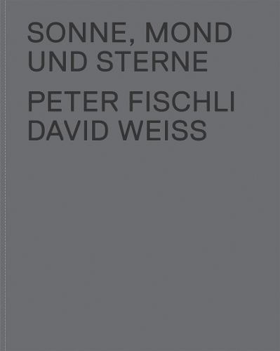 Peter Fischli & David Weiss: Sonne, Mond und Sterne