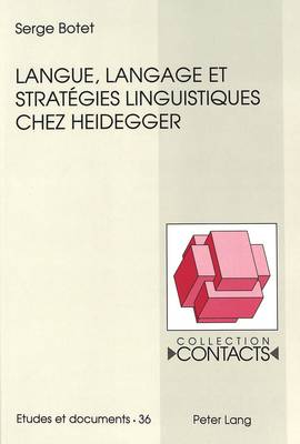Langue, Langage Et Stratégies Linguistiques Chez Heidegger
