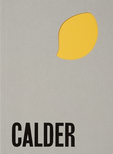 Alexander Calder: From the Stony River to the Sky