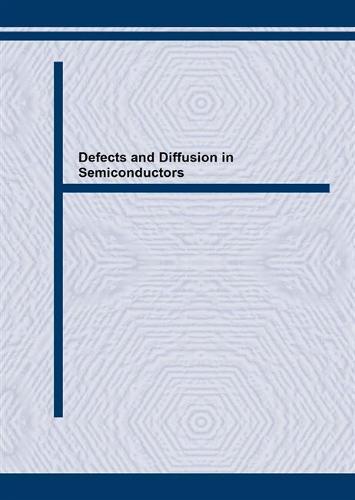 Defects and Diffusion in Semiconductors I