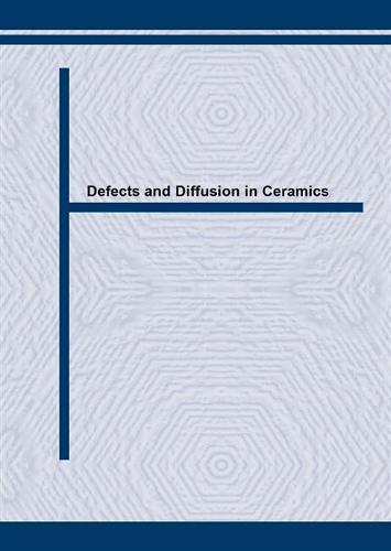 Defects and Diffusion in Ceramics II