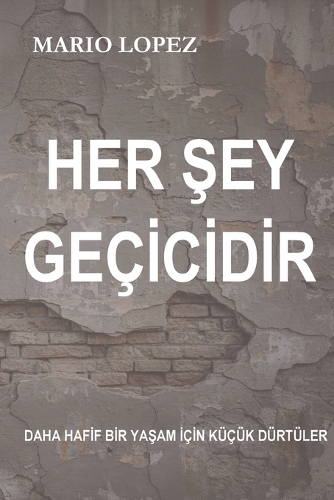 Her şey geçicidir