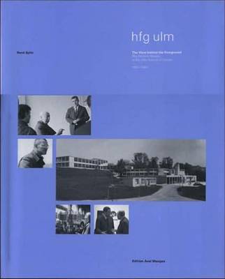 The Ulm School of Design -- A View Behind the Foreground