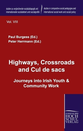 Highways, Crossroads and Cul de sacs.