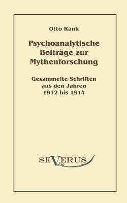 Psychoanalytische Beiträge zur Mythenforschung