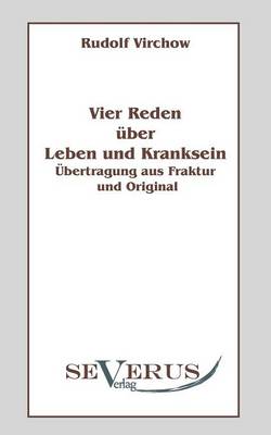 Vier Reden über Leben und Kranksein
