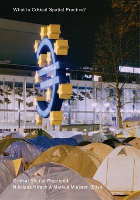 Critical Spatial Practice - What is Critical Spatial Practice?