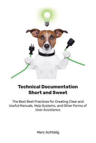 Technical Documentation Short and Sweet