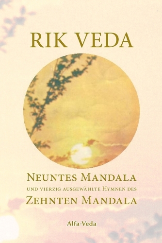 Rik Veda Neuntes und Zehntes Mandala