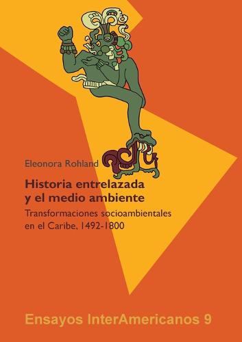 ¿Historia entrelazada y el medio ambiente?