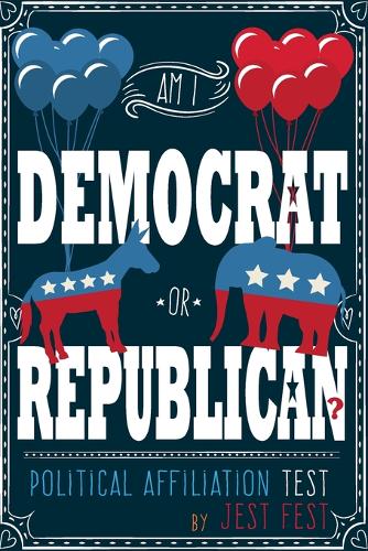 Am I Democrat or Republican? Political Affiliation Test