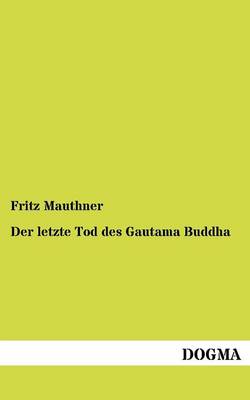 Der letzte Tod des Gautama Buddha